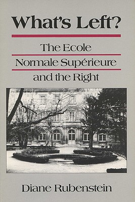 What’s Left?: The Ecole Normale Superieure and the Right