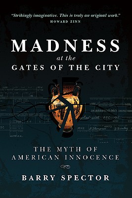 Madness at the Gates of the City: The Myth of American Innocence