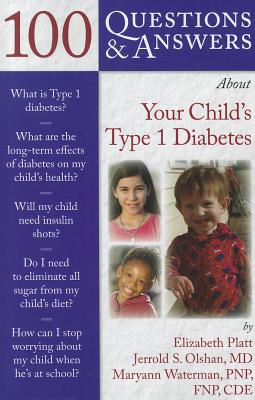 100 Questions & Answers About Your Child’s Type 1 Diabetes