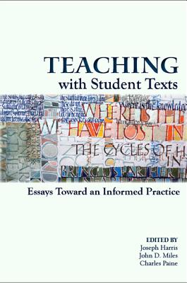 Teaching with Student Texts: Essays Toward an Informed Practice