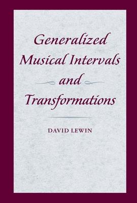 Generalized Musical Intervals and Transformations