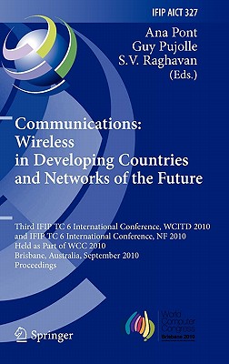 Communications: Wireless in Developing Countries and Networks of the Future: Third IFIP TC 6 International Conference, WCITD 201