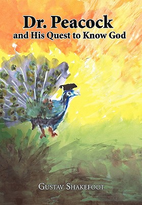 Dr. Peacock and His Quest to Know God