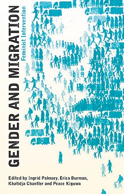 Gender and Migration: Feminist Interventions