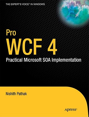 Pro WCF 4: Practical Microsoft Soa Implementation