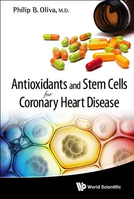 Antioxidants and Stem Cells for Coronary Heart Disease