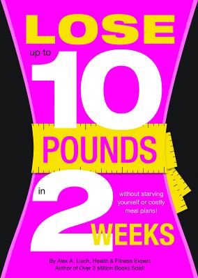 Lose Up to 10 Pounds in 2 Weeks!