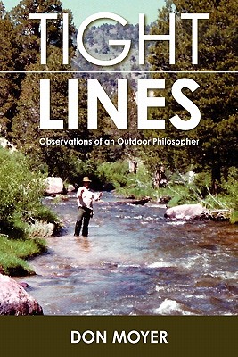 Tight Lines: Observations of an Outdoor Philosopher