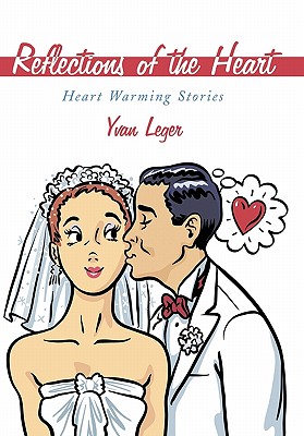 Reflections of the Heart: Heart Warming Stories