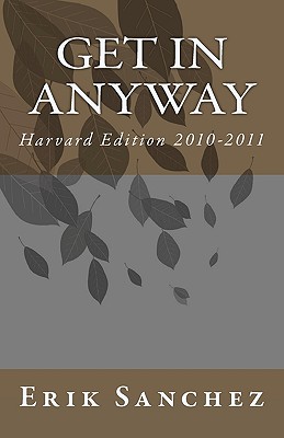 Get in Anyway: Harvard Edition 2010-2011