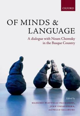 Of Minds and Language: A Dialogue with Noam Chomsky in the Basque Country