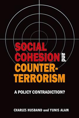 Social Cohesion and Counter-Terrorism: A Policy Contradiction?