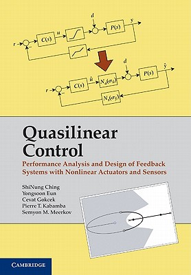 Quasilinear Control: Performance Analysis and Design of Feedback Systems with Nonlinear Sensors and Actuators