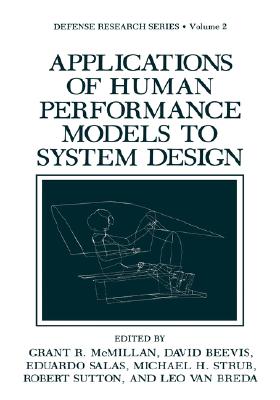 Applications of Human Performance Models to System Design