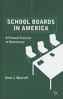 School Boards in America: A Flawed Exercise in Democracy