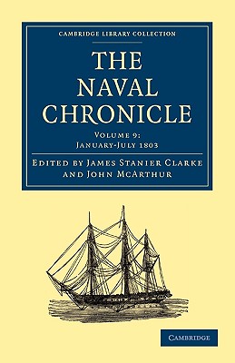 The Naval Chronicle: Containing a General and Biographical History of the Royal Navy of the United Kingdom with a Variety of Ori