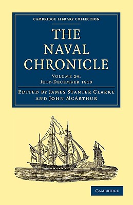 The Naval Chronicle: Containing a General and Biographical History of the Royal Navy of the United Kingdom With a Variety of Ori