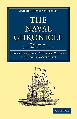 The Naval Chronicle: Containing a General and Biographical History of the Royal Navy of the United Kingdom With a Variety of Ori