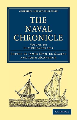 The Naval Chronicle: Containing a General and Biographical History of the Royal Navy of the United Kingdom with a Variety of Ori