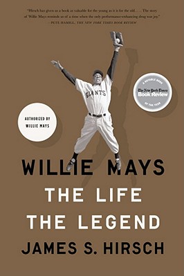 Willie Mays: The Life, the Legend