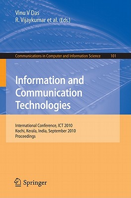 Information and Communication Technologies: International Conference, ICT 2010, Kochi, Kerala, India, September 7-9, 2010, Proce