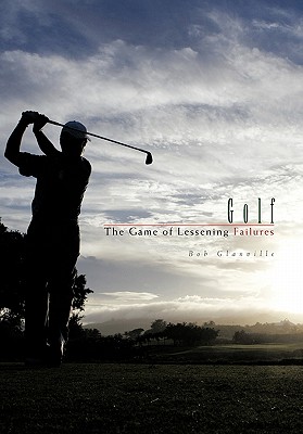 Golf: The Game of Lessening Failures