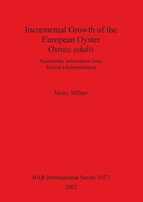 Incremental Growth of the European Oyster Ostrea Edulis: Seasonality Information from Danish Kitchenmiddens