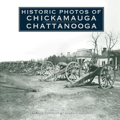 Historic Photos of Chickamauga Chattanooga