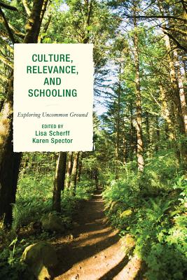 Culture, Relevance, and Schooling: Exploring Uncommon Ground