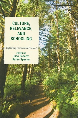 Culture, Relevance, and Schooling: Exploring Uncommon Group