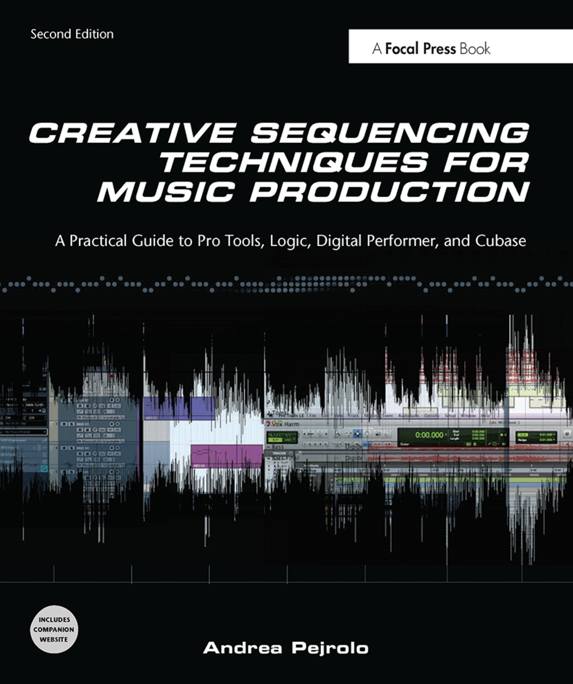 Creative Sequencing Techniques for Music Production: A Practical Guide to Pro Tools, Logic, Digital Performer and Cubase