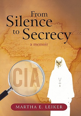 From Silence to Secrecy: A Memoir
