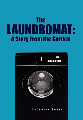 The Laundromat: A Story from the Garden