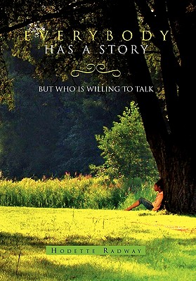 Everybody Has a Story: But Who Is Willing to Talk