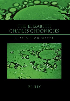 The Elizabeth Charles Chronicles: Like Oil on Water