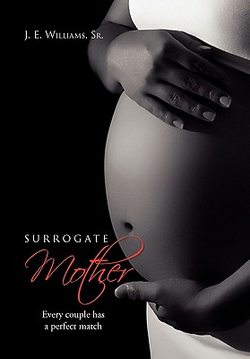 Surrogate Mother: Every Couple Has a Perfect Match