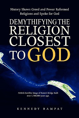 Demythifying the Religion Closest to God: History Shows Greed and Power Reformed Religions and Spoke for God