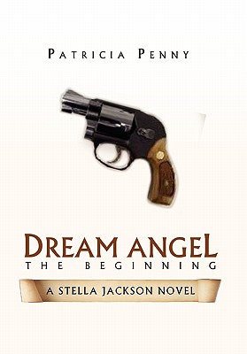 Dream Angel the Beginning: A Stella Jackson Story