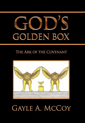 God’s Golden Box: The Ark of the Covenant