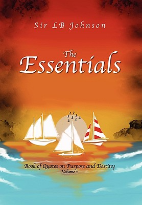 The Essentials: Book of Quotes on Purpose and Destiny