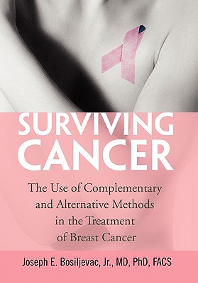 Surviving Cancer: The Use of Complementary and Alternative Methods in the Treatment of Breast Cancer