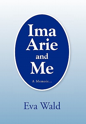 Ima Arie and Me: A Memoir