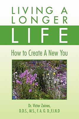 Living a Longer Life: How to Create a New You