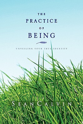 The Practice of Being: Unveiling Your True Identity