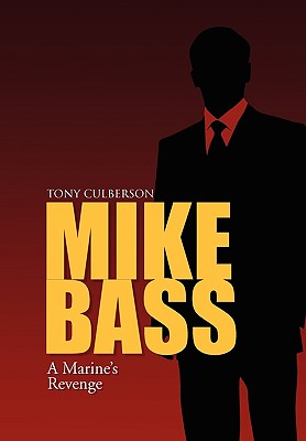 Mike Bass: A Marine’s Revenge