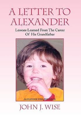 A Letter to Alexander: Lesson Learned from the Career of His Grandfather