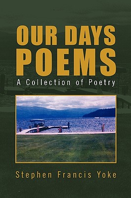 Our Days Poems: A Collection of Poetry