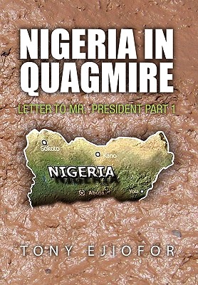 Nigeria in Quagmire: Letter to Mr. President