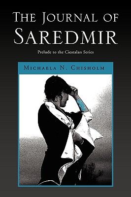 The Journal of Saredmir: Prelude to the Ciestalan Series