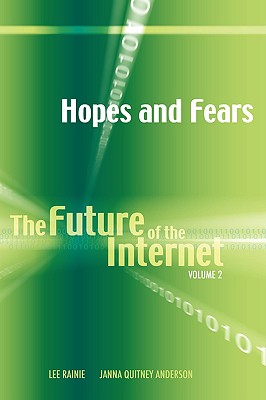 Hopes and Fears: The Future of the Internet